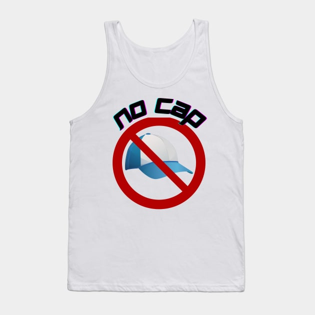 "No Cap" Trendy Sayings Design Tank Top by Flairity